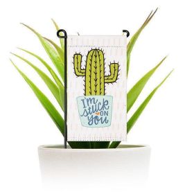 Garden Flag Stand I'm Stuck on You Cactus 4x8 Inch Printed Blockout Polyester